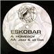 Eskobar - Homeboy / Jazz & All Dat